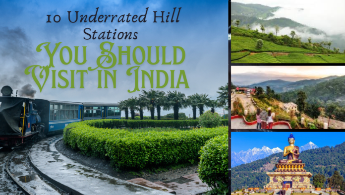 10 Underrated Hill Stations You Should Visit in India