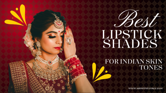 lipstick shades for Indian skin tones