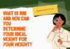 What is BMI and How Can You Determine Your Ideal Weight for Your Height