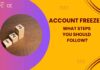 Account Freezed - What Steps you should follow?