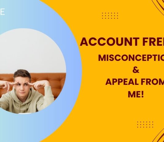 Account Freezed - Misconceptions in Account Freeze/Hold